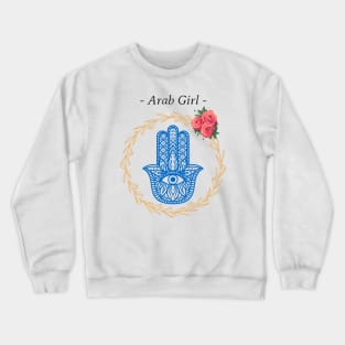 Arab Girl Hamsa evil eye Crewneck Sweatshirt